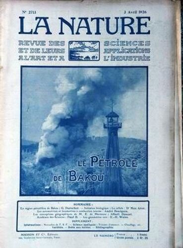 Nature (La) N° 2713 Du 03/04/1926 - Le Petrole De Bakou  -   G. Durocher - Biologie  -   La Cellule  -   Dr M. Aron - Les Automotrices Et Locomotives A Combustion Interne  -   A. Bourgain - Les Conceptions Geographiques De M.E. De Martonne  -   A....