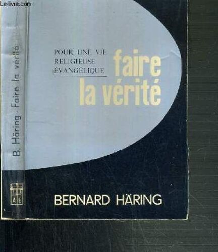 Faire La Verite Pour Une Vie Religieuse Evangelique