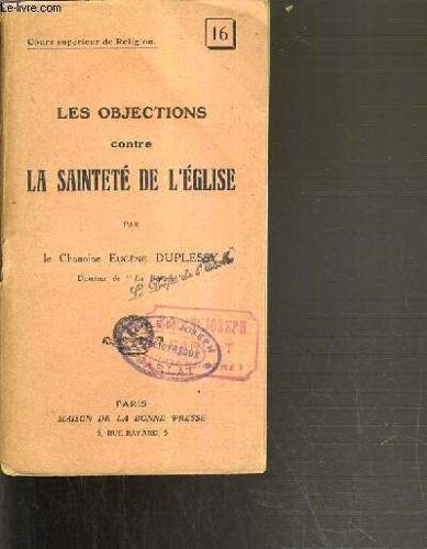 Les Objections Contre La Saintete De L'eglise - Cours Superieur De Religion N°16.