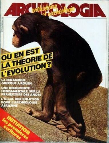 Archeologia N° 175 Du 01/02/1983 - Ou En Est La Heorie De L'evolution - La Ceramique Grecque A Rouen - Decouverte Fondamentale Sur La Prehistoire Des Andes - L'u.L.M. Une Solution Pour L'archeologie Aerienne - Les Premieres Ecritures.