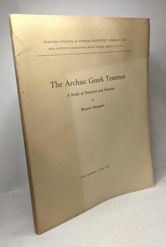 The Archaic Greek Temenos - A Study Of Structure And Function / Skrifter Utgivna Av Svenska Institutet I Athen Xiii