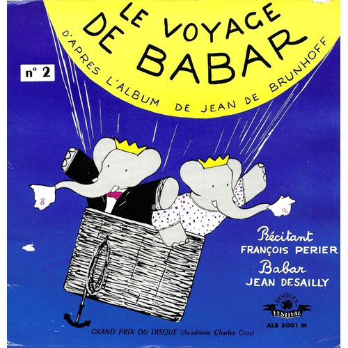 François Périer, Jean Desailly, Gabrielle Fontan, Madeleine Babulée, Roger Carel, Jo Charrier, Maurice Chevit, Frédérique Granier, Philippe Kellersohn, ... : Le Voyage De Babar N°2 (Livre Disque)