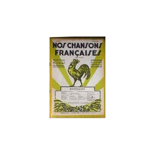 Nos Chansons Francaises N° 127 Du 01/04/1931 - Chaveron - Chenal - Colas - Gerard - Bodart-Timal - Doyen - Leant - Sailly - Joignet.