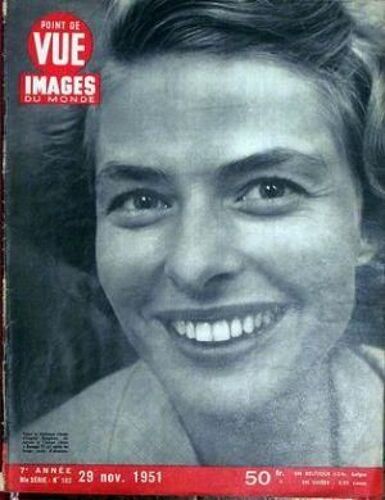 Point De Vue Images Du Monde N° 182 Du 29/11/1951 - Voici Le Nouveau Visage D'ingrid Bergman De Retour A L'ecran Dans - Europe 51 - Apres De Long Mois D'absence.