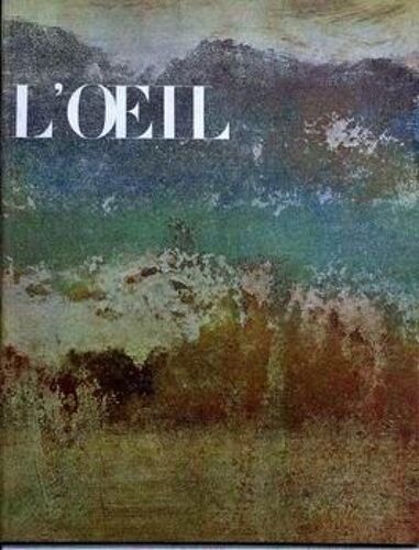 Oeil (L') N° 117 Du 15/09/1964 - La Nature Morte Italienne Par S. Bottari - Paysages En Monotype Par D. Rouart - Chateaux Forts Du Yemen Par C. De Rudder Et Y. Butler - Documenta Iii Par L. Hoctin - A La Triennale De Milan Par E. Ritter - Les Livr...