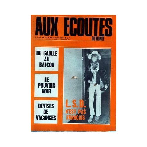 Aux Ecoutes Du Monde N° 2247 Du 09/08/1967 - De Gaulle Au Balcon - Le Pouvoir Noir - Devises De Vacances - L.S.D.  -   N'est Pas Francais.