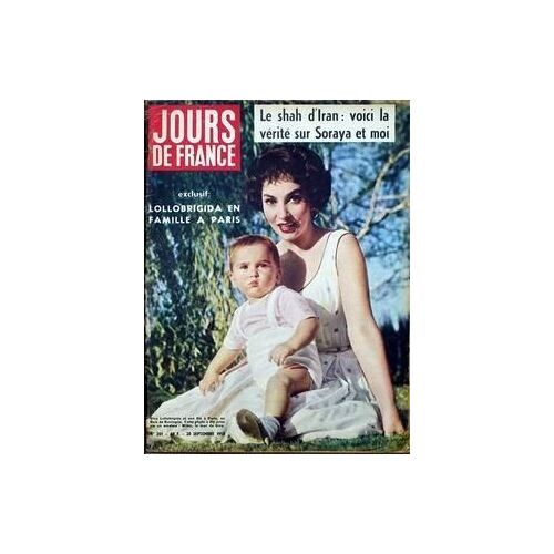Jours De France N° 201 Du 20/09/1958 - Le Shah D'iran - Voici La Verite Sur Soraya Et Moi. Lollobrigida En Famille A Paris.
