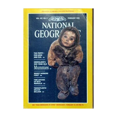 National Geographic N° 167 Du 01/02/1985 - The Poppy  -   For Good And Evil - Greenland's  -   500- Year-Old Mummies - Maine's Working Coast - Time Catches Up With Mongolia - Trasatlantic Solo By Baloon.