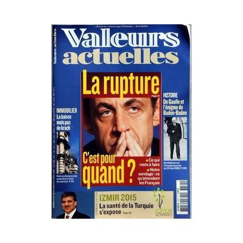 Valeurs Actuelles N° 3722 Du 03/04/2008 - Sarkozy   -   La Rupture C'est Pour Quand - De Gaulle Et L'enigme De Baden-Baden - Immobilier  -   La Baisse Mais Pas De Krach - Izmir 2015  -   La Sante De La Turquie S'expose