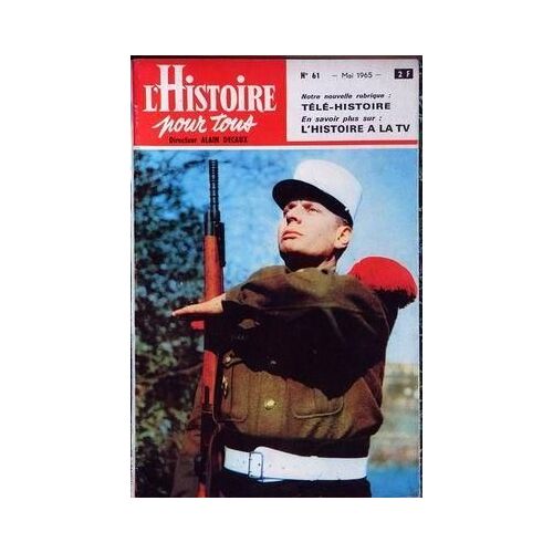 Histoire Pour Tous (L') N° 61 Du 01/05/1955 - Tele-Histoire - L'histoire De La T.V.