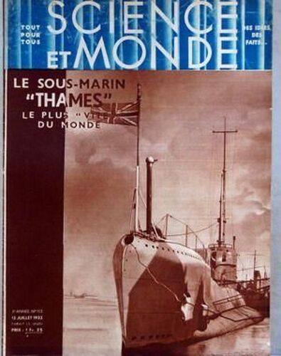 Science Et Monde N° 113 Du 13/07/1933 - Le Sous-Marin Thames - Fernand Forest - Le Pere Du Moteur A Explosions.