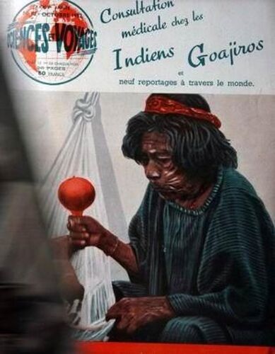 Sciences Et Voyages N° 82 Du 01/10/1952 - Consultation Medicale Chez Les Indiens Goajiros.