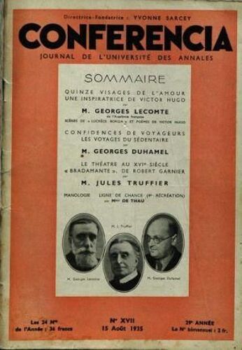 Conferencia N° 17 Du 15/08/1935 - 15 Visages De L'amour  -   Une Inspiratrice De Victor Hugo Par G. Lecomte - Confidences De Voyageurs  -   Les Voyages Du Sedentaire Par G. Duhamel - Le Theatre Au 16eme  -   Bradamante De Robert Garnier Par Jules ...