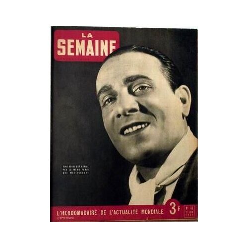 Semaine (La) N° 48 Du 12/06/1941 - Tino Rossi Est Arrive Par Le Meme Train Que Mistinguett.