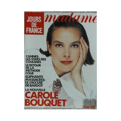 Jours De France Madame N° 1793 Du 15/05/1989 - Cannes  -   Les Stars Des Coulisses - La Methode Coue - Elephants Massacres Et B. Bardot - Carole Bouquet.