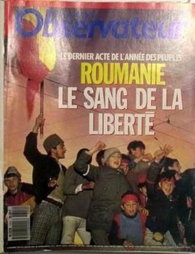 Nouvel Observateur (Le) N° 1312 Du 28/12/1989 - Le Dernier Acte De L'annee Des Peuples - Roumanie - Le Sang De La Liberte.