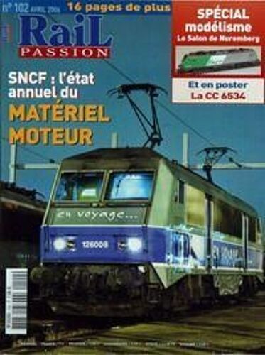 Rail Passion N° 102 Du 01/04/2006 - Special Modelisme  -   Nuremberg - Sncf  -   L'etat Annuel Du Materiel Moteur