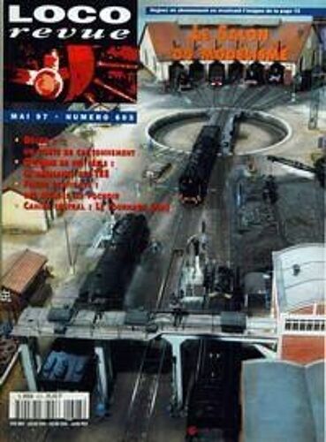 Loco Revue N° 603 Du 01/05/1997 - Le Salon Du Modelisme - Decor  -  Un Poste De Cantonnement - Chemins De Fer Reels  -  La Naissance Des Tee - Fiches Pratiques  -  Des Nuages Au Pochoir - Cahier Central  -  Le Tournage (Fin).