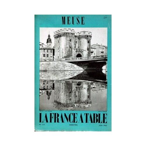 France A Table (La) N° 115 Du 01/06/1965 - Meuse Par Aimond  -   Prin  -   Kieffer   -   Esil Et De Commercy.