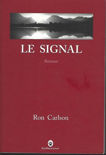 Ron Carlson - Le Signal