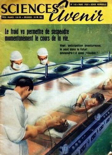 Sciences Et Avenir N° 145 Du 01/03/1959 - Le Froid Va Permettre De Suspendre Momentanement Le Cours De La Vie - La Jungle Venezuelienne Par H. De Saint-Blanquat - Pour Mieux Observer Les Planetes  -   Les Astronomes Par P. De Latil - G. Lacoste - ...