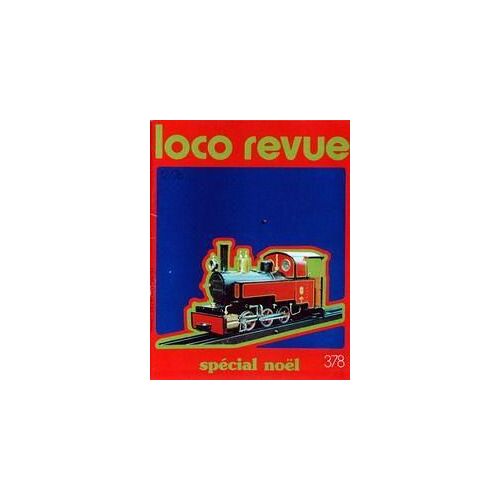 Loco Revue N° 378 Du 01/12/1976 - La Revue Des Modelistes Et Amateurs. Construction  - Electronique - Modelisme - Electricite.