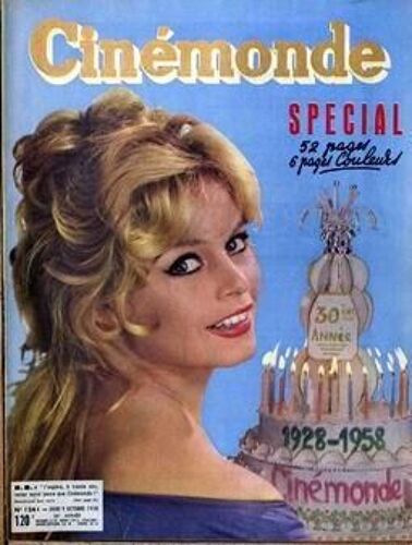 Cinemonde N° 1261 Du 09/10/1958 - B.B. - J'espere A Trente Ans Rester Aussi Jeune Que Cinemonde - Brigitte Bardot
