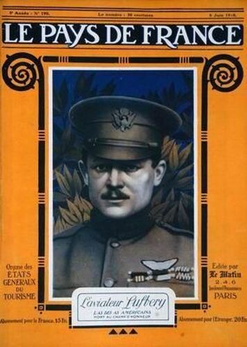 Pays De France (Le) N° 190 Du 06/06/1918 - L'aviateur Lufbery  -   L'as Des As Americain - La Guerre En Caricatures  -   Tenors De L'espionnage Allemands  -   Von Papen - Abbas-Hilmi Pacha - Oy-Ed - Prince De Hohenlohe   -   Berings.