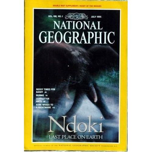 National Geographic N° 188 Du 01/07/1995 - Ndoki  -   Last Place On Earth - Rocky Times For Banff - Burma - Leafcutter Ants - Kobe Wakes A Nightmare.