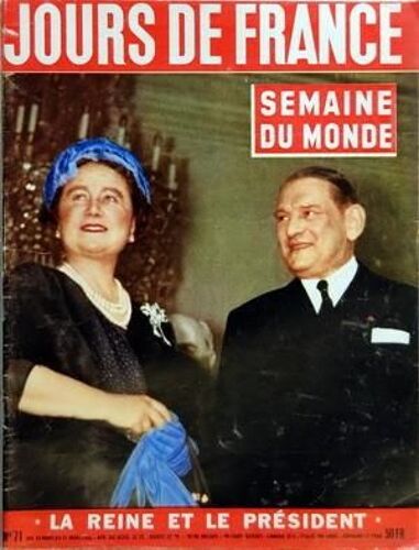 Jours De France N° 71 Du 24/03/1956 - La Reine D'angleterre Et Le President Coty - Perdre  L'algerie  -   C'est Perdre La France  -   Andre Marie  -   Dr Galeazzi - Makarios  -   Meme Exile Il Tient En Echec L'angleterre - Face A La Menace De Nass...