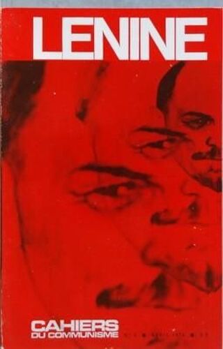 Cahiers Du Communisme N° 4 Du 01/04/1970 - Centenaire De Lenine Par Cogniot   -   Simon   -   Fuschmann  -   Guyot  -   Lajoinie   -   Cohen - Adre Vieuguet -