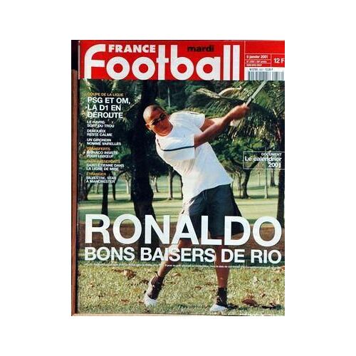 France Football Mardi N° 2857 Du 09/01/2001 - Coupe De La Ligue  -   Psg Et Om - Le Havre - Denoueix - Vairelles - Transferts  -   Monaco  -   Leboeuf - Faux Passeports  -   Saint-Etienne - Etranger  -   Silvestre A Manchester - Ronaldo - Calendri...