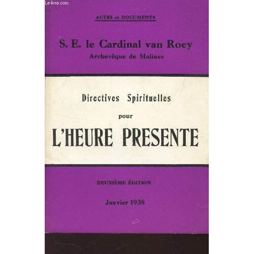 Directives Sprituelles Pour L'heure Presente / 2e Edition.