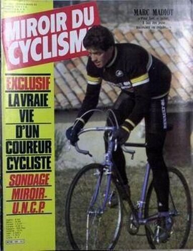 Miroir Du Cyclisme N° 330 Du 01/02/1983 - Marc Madiot. La Vraie Vie D'un Coureur Cycliste.