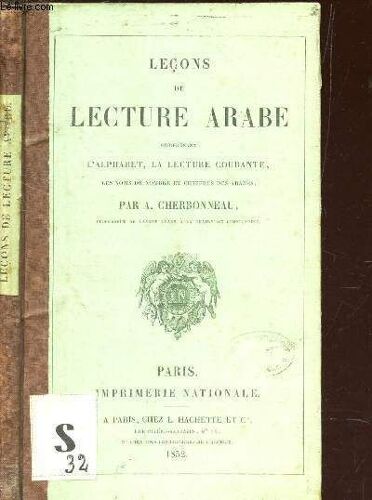 Lecons De Lecture Arabe  - Comprenant L'alpahabet, La Lecture Courante, Les Noms De Nombre Et Chiffres Des Arabes.