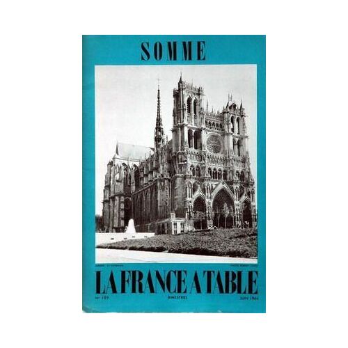 France A Table (La) N° 109 Du 01/06/1974 - Somme Par Colette  -   Normand  -   Esil  -   Martel Et Lemonnier.