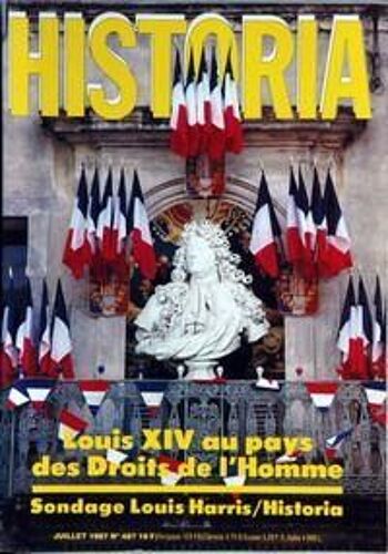 Historia N° 487 Du 01/07/1987 - Louis Xiv Au Pays Des Droits De L'homme - Louis Harris - La Bataille De Magdala - Un Prince De Timor - La Fete Des Loges - L'el Dorado - Les Capetiens.