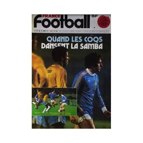 France Football N° 1669 Du 04/04/1978 - Quand Les Coqs Dansent La Samba - Platini - Lecoq - Pichon.