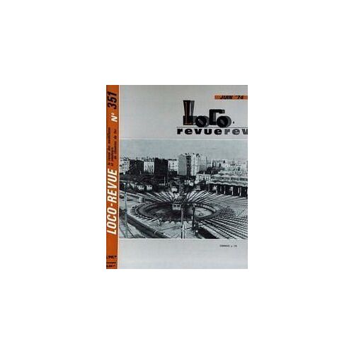 Loco Revue N° 351 Du 01/06/1974 - La Revue Des Modelistes Et Amateurs.