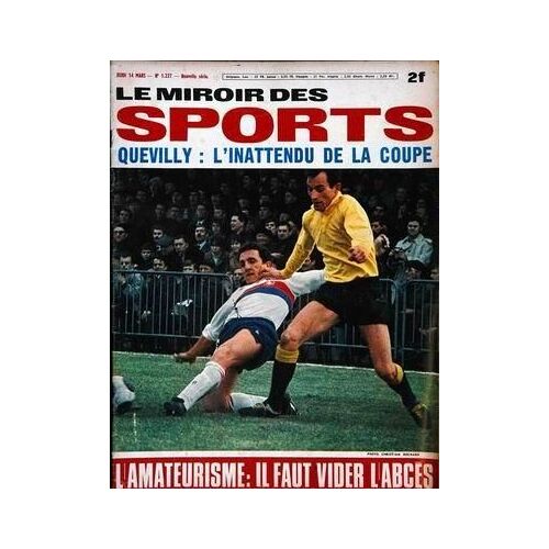 Miroir Des Sports (Le) N° 1227 Du 14/03/1968 - Quevilly - L'inattendu De La Coupe - L'amateurisme - Il Faut Vider L'abces.