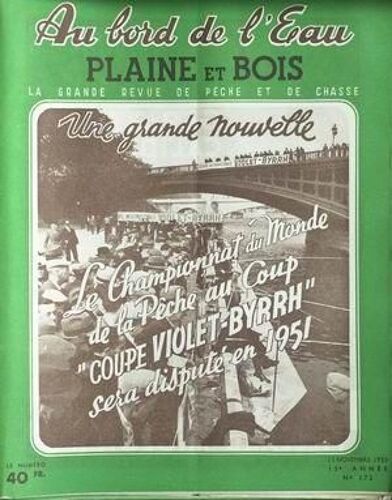 Au Bord De L'eau N° 172 Du 15/11/1950 - Le Championnat Du Monde De La Peche Au Coup   -   Coupe Violet-Byrrh.