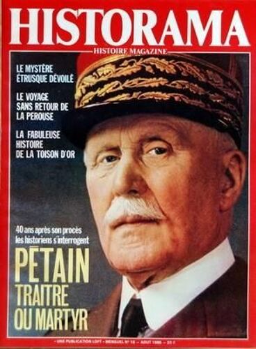 Historama N° 18 Du 01/08/1985 - Le Mystere Etrusque Devoile - Le Voyage Sans Retour De La Perouse - La Fabuleuse Histoire De La Toison D'or - 40 Ans Apres Son Proces  -   Petain Traitre Ou Martyr