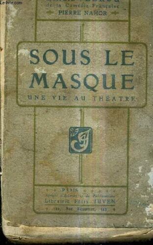 Sous Le Masque Une Vie Au Theatre.