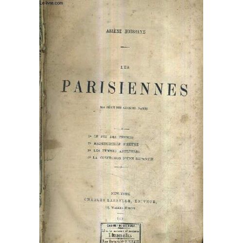 Les Parisiennes / 2e Serie Des Grandes Dames  - 1 Le Jeu Des Femmes - 2 Mademoiselle Phryne - 3 Les Femmes Adulteres - 4 La Cofession D'une Repentie.