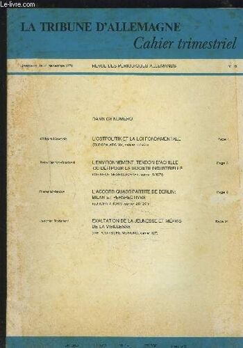 La Tribune D'allemagne - Cahier Trimestriel N°16 : L'ostpolitik Et La Loi Fondamentale + L'environnement, Tendon D'achille Ou Défi Pour La Société Industrielle + L'accord Quadripartite De ...