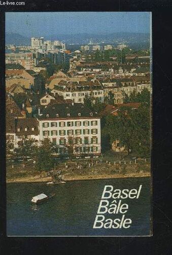 Bassel / Bale / Basle - Texte Allemand / Francais / Anglais.