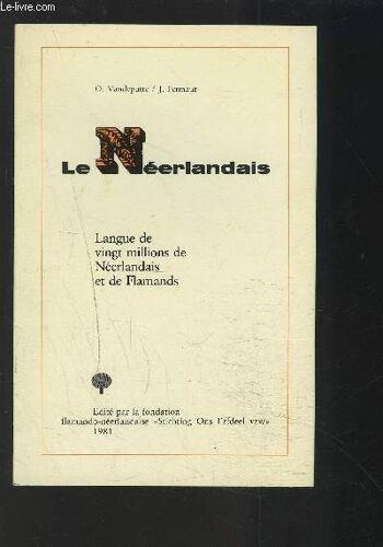 Le Neerlandais - La Langue De 20 Millions De Neerlandais Et De Flamands.