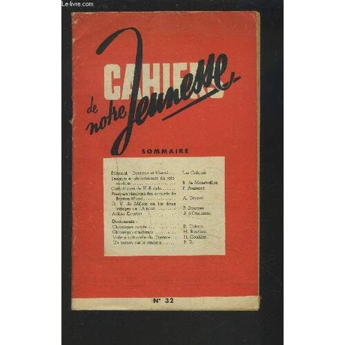 Cahiers De Notre Jeunesse - N°32 : Tenants Et Aboutissants Du Référendum (B. De Montvallon) / Catholiques De Hollande (F. Poussard) / Premiers Résultats Des Accords De Bretton-Wood (A. ...