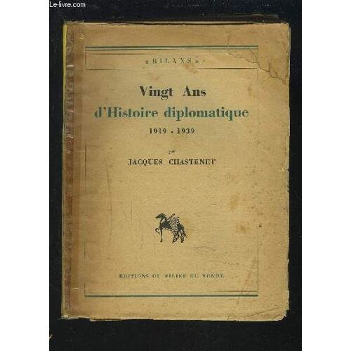 Ving Ans D'histoire Diplomatique 1919-1939.