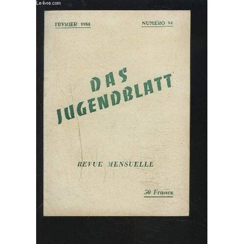 Das Jugendblatt - Revue Mensuelle Numero 54 : Fevrier 1955 : Münchener Künstler Fasching + Kölner Karneval + Er Will Es Auch Hören + Die Jünger Der Schwarzen Kunst Werden Getauft + ...